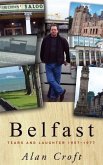 Belfast: Tears and Laughter 1957-1977