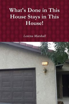 What's Done in This House Stays in This House! - Marshall, Lorena