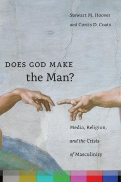 Does God Make the Man? - Hoover, Stewart M; Coats, Curtis D