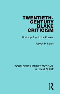 Twentieth-Century Blake Criticism - Natoli, Joseph P