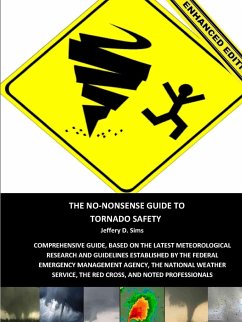 The No-Nonsense Guide To Tornado Safety (Enhanced Edition) - Sims, Jeffery