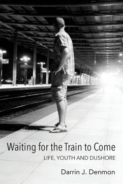 Waiting for the Train to Come - Denmon, Darrin J.