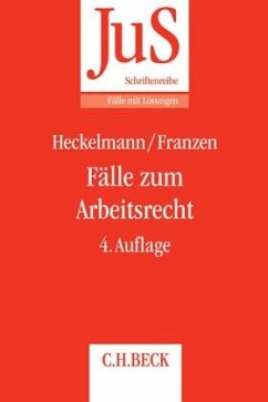 Fälle zum Arbeitsrecht - Heckelmann, Dieter;Franzen, Martin