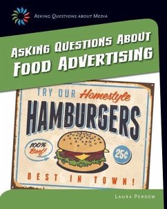 Asking Questions about Food Advertising - Perdew, Laura