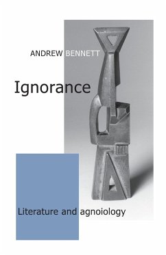Ignorance - Bennett, Andrew