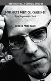 Foucault's Political Challenge: From Hegemony to Truth