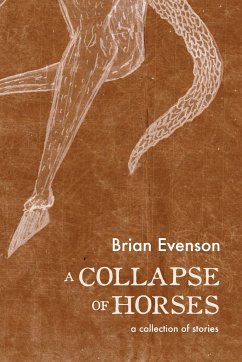 A Collapse of Horses - Evenson, Brian