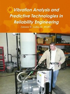 Vibration Analysis and Predictive Technologies in Reliability Engineering - Ciulla Jr. MSME., Johnnie R.