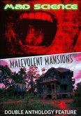 Malevolent Mansions / Mad Science