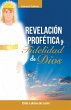 REVELACIÓN/ PROFÉTICA Y FIDELIDAD DE... - Bild 1