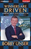 Winners Are Driven: A Champion's Guide to Success in Business and Life