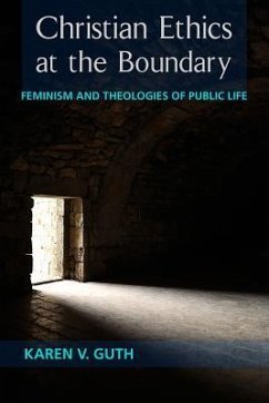 Christian Ethics at the Boundary - Guth, Karen V