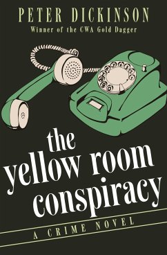 The Yellow Room Conspiracy - Dickinson, Peter