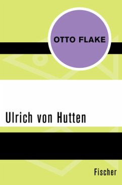 Ulrich von Hutten - Flake, Otto
