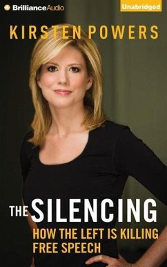 The Silencing: How the Left Is Killing Free Speech - Powers, Kirsten