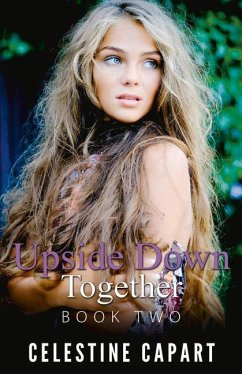 Upside Down Together - Book Two: Volume 2 - Capart, Celestine