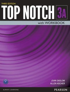 Top Notch 3 Student Book/Workbook Split A - Ascher, Allen;Saslow, Joan