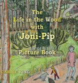 The Life in the Wood with Joni-Pip Picture Book