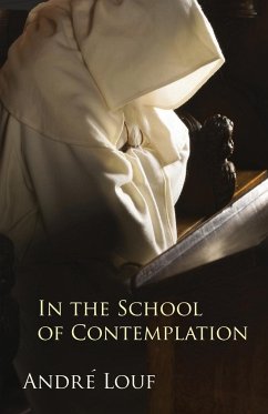 In the School of Contemplation - Louf, Andrae; Louf, Andre; Rowe, Paul