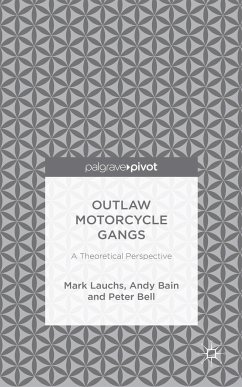 Outlaw Motorcycle Gangs - Lauchs, M.;Bain, A.;Bell, P.
