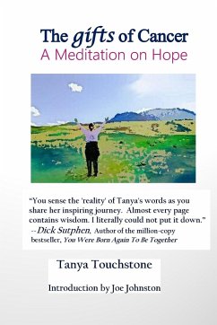 The Gifts of Cancer, A Meditation on Hope - Touchstone, Tanya