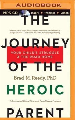 The Journey of the Heroic Parent - Reedy, Brad M