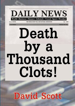 Death by a Thousand Clots! - Scott, David