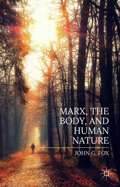 Marx, the Body, and Human Nature - Fox, John