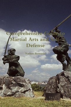 Comprehensive Guide to Martial Arts and Self-Defense - Bernardo, Nathan