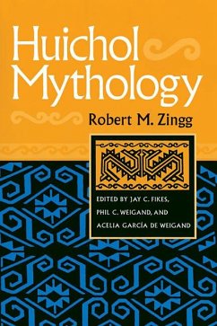 Huichol Mythology - Zingg, Robert M.