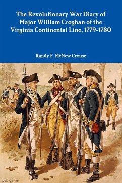 The Revolutionary War Diary of Major William Croghan - Crouse, Randy F. Mcnew