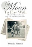 The Moon To Play With
