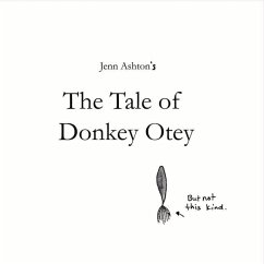 The Tale of Donkey Otey - Ashton, Jenn