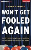 Won't Get Fooled Again: A Voter's Guide to Seeing Through the Lies, Getting Past the Propaganda, and Choosing the Best Leaders