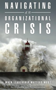 Navigating an Organizational Crisis - Hutson, Harry; Johnson, Martha