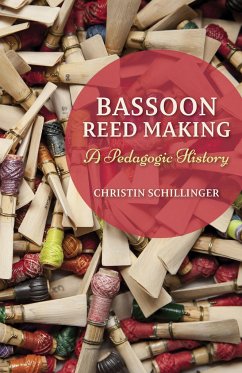 Bassoon Reed Making - Schillinger, Christin