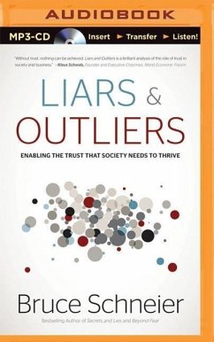 Liars & Outliers: Enabling the Trust That Society Needs to Thrive - Schneier, Bruce