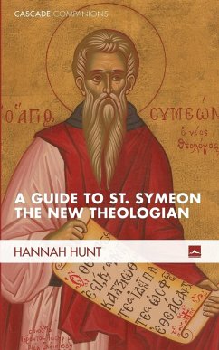 A Guide to St. Symeon the New Theologian - Hunt, Hannah