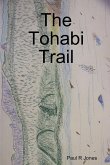 The Tohabi Trail