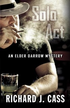 Solo ACT: An Elder Darrow Mystery - Cass, Richard J.