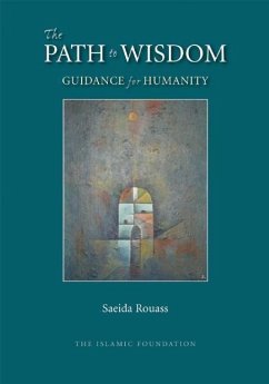 The Path to Wisdom: Guidance for Humanity - Rouass, Saeida