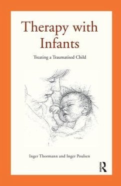 Therapy with Infants - Poulsen, Inger; Thormann, Inger