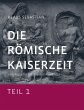 Die Römische Kaiserzeit - Teil 1 - Bild 1