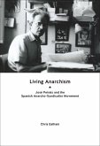 Living Anarchism: José Peirats and the Spanish Anarcho-Syndicalist Movement