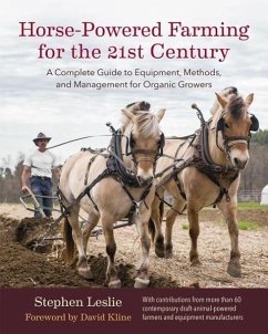 Horse-Powered Farming for the 21st Century - Leslie, Stephen