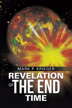 Revelation of The End Time - Krieger, Mark P.