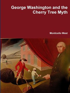 George Washington and the Cherry Tree Myth - West, Monticello