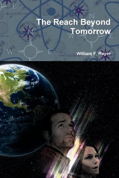 The Reach Beyond Tomorrow - Rayer, William F.