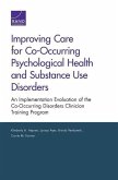 Improving Care for Co-Occurring Psychological Health and Substance Use Disorders: An Implementation Evaluation of the Co-Occurring Disorders Clinician