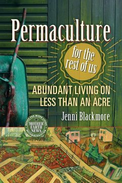 Permaculture for the Rest of Us - Blackmore, Jenni